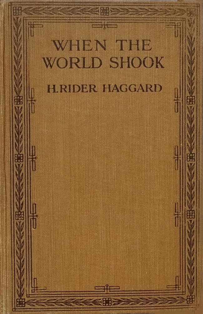 When the World Shook: Being an Account of the Great Adventure of Bastin, Bickley and Arbuthnot