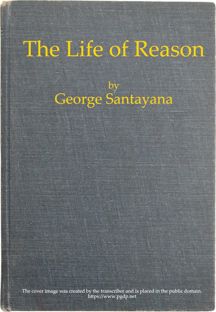 The Life of Reason: The Phases of Human Progress
