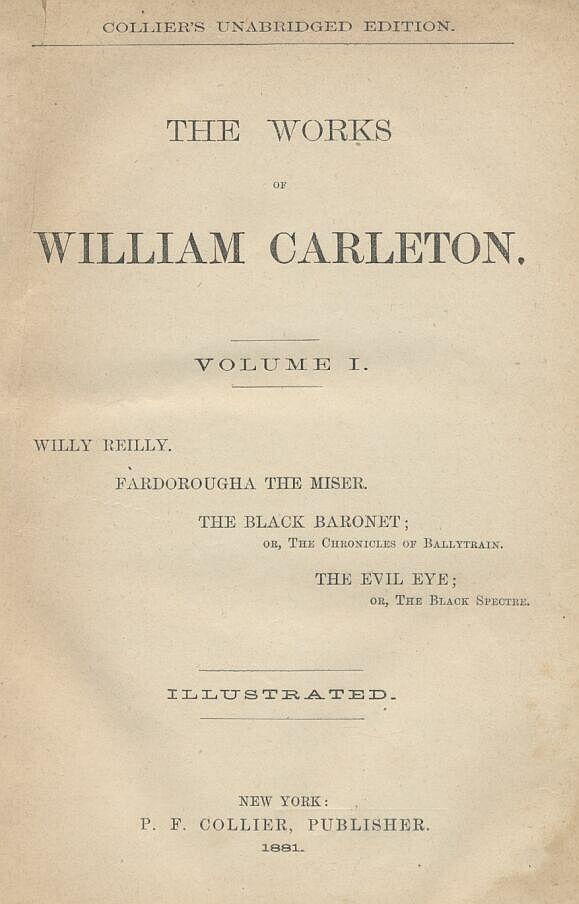 The Black Baronet; Or, the Chronicles of Ballytrain: The Works of William Carleton, Volume One