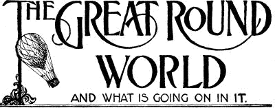 The Great Round World and What is Going on in It, Vol. 1, No. 59, December 23, 1897: A Weekly Magazine for Boys and Girls