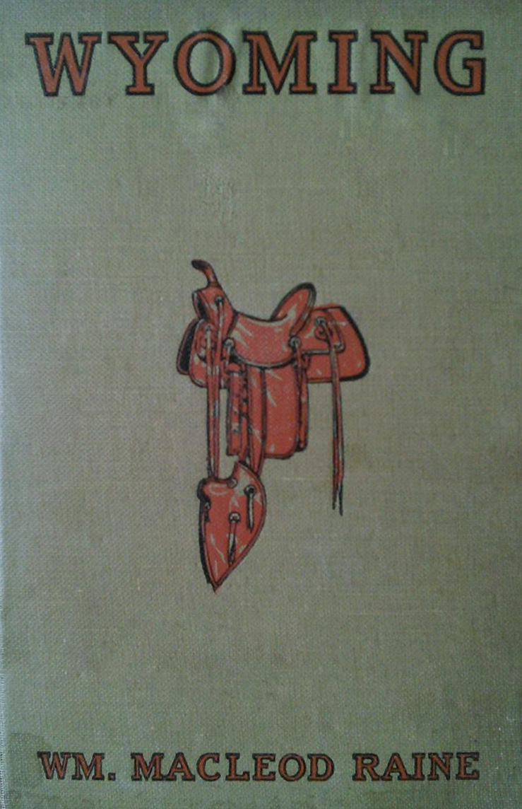 Wyoming: A Story of the Outdoor West