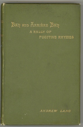 Ban and Arriere Ban: A Rally of Fugitive Rhymes