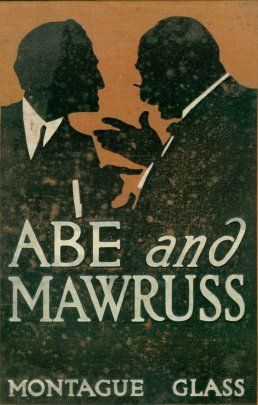 Abe and Mawruss: Being Further Adventures of Potash and Perlmutter