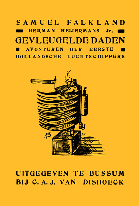 Gevleugelde Daden: Avonturen Der Eerste Hollandsche Luchtschippers