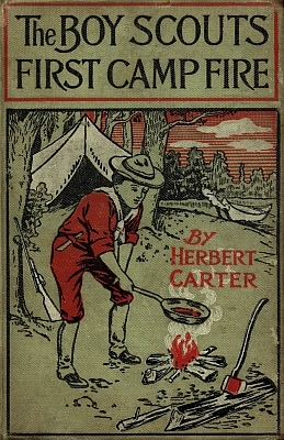 The Boy Scouts' First Camp Fire; Or, Scouting with the Silver Fox Patrol