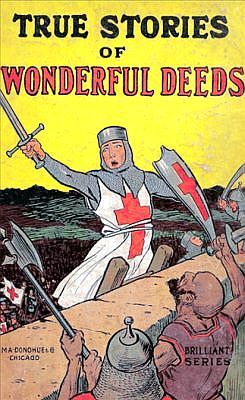 True Stories of Wonderful Deeds: Pictures and Stories for Little Folk
