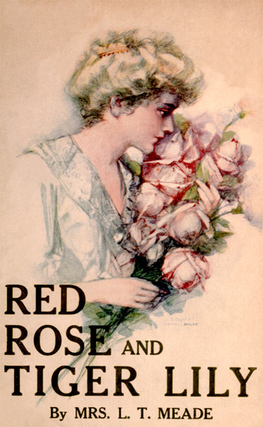 Red Rose and Tiger Lily; Or, in a Wider World