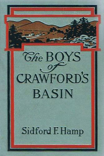 The Boys of Crawford's Basin: The Story of a Mountain Ranch in the Early Days of Colorado