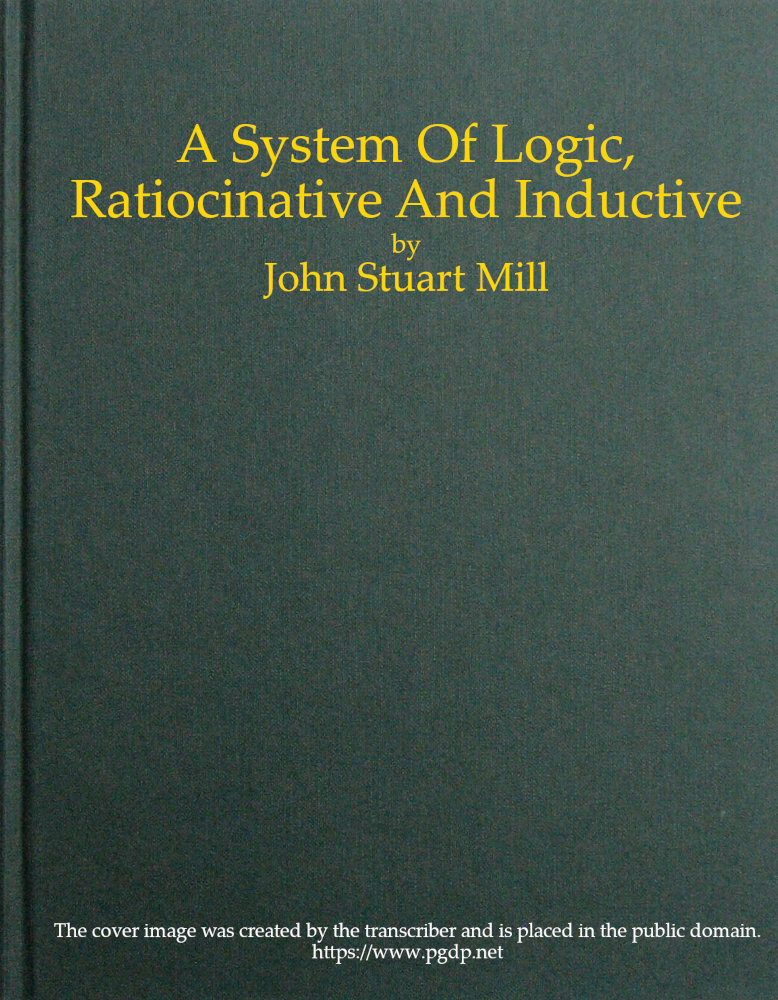 A System of Logic, Ratiocinative and Inductive