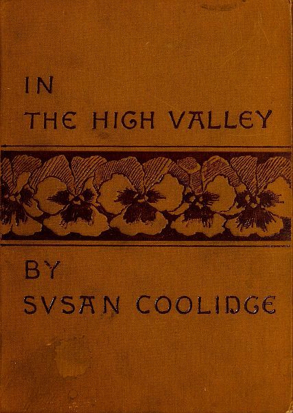 In the High Valley: Being the Fifth and Last Volume of the Katy Did Series