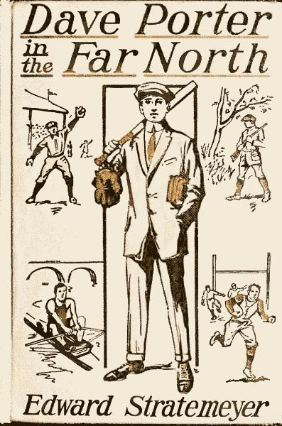 Dave Porter in the Far North; Or, The Pluck of an American Schoolboy