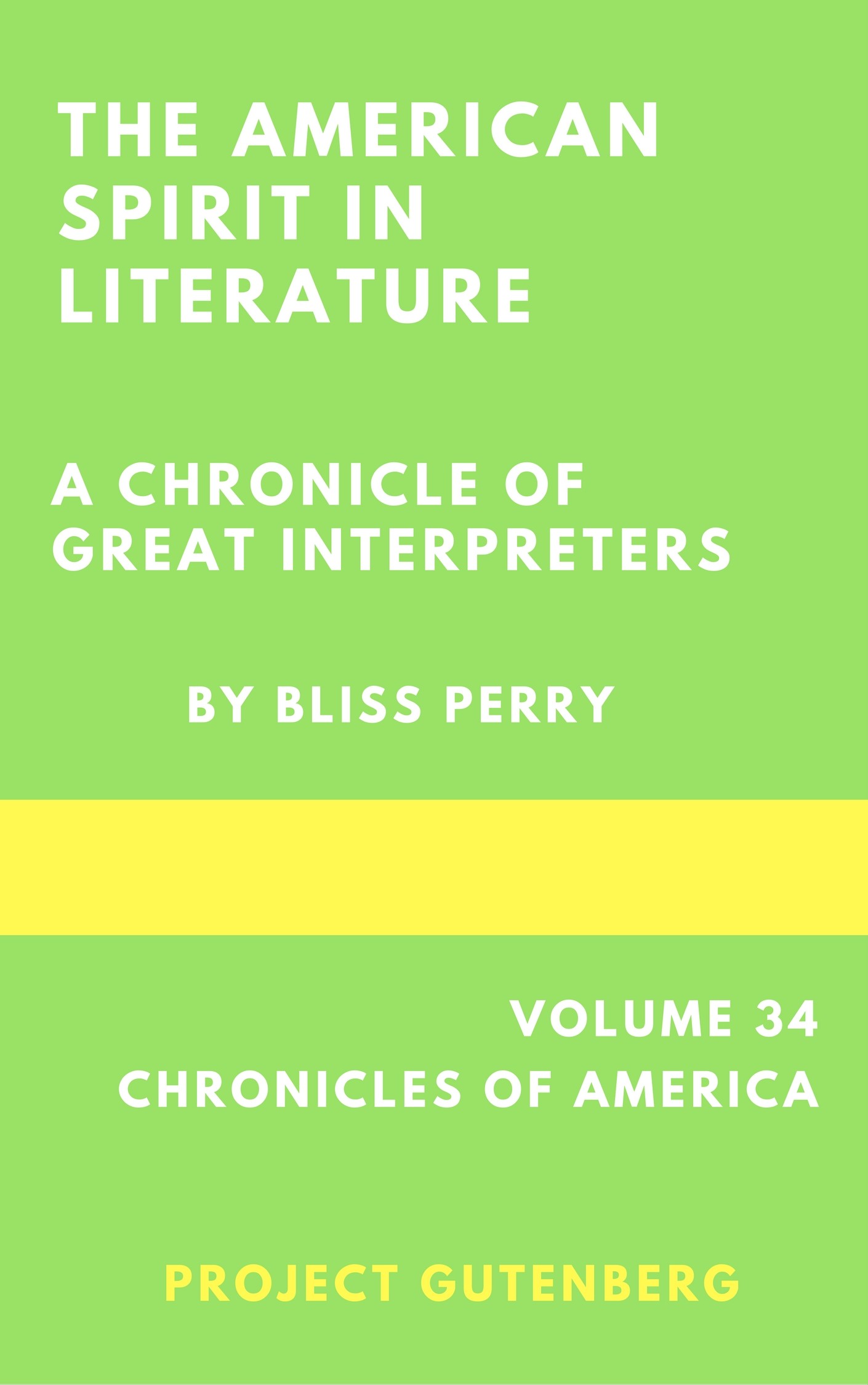 The American Spirit in Literature: A Chronicle of Great Interpreters