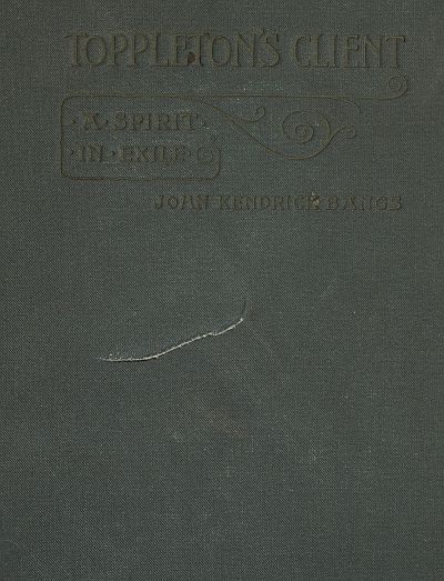 Toppleton's Client; Or, a Spirit in Exile
