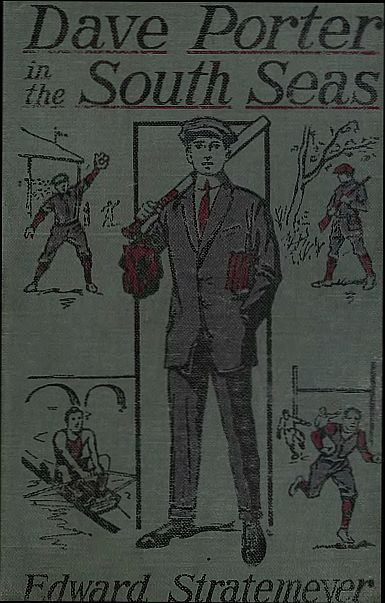 Dave Porter in the South Seas; Or, The Strange Cruise of the Stormy Petrel