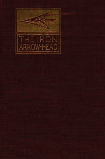 The Iron Arrow Head or the Buckler Maiden: A Tale of the Northman Invasion