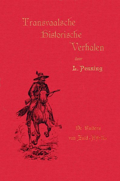 De Ruiters Van Zuid-Afrikaeen Verhaal Uit De Dagen Van Jameson En Krugersdorp 1895-96