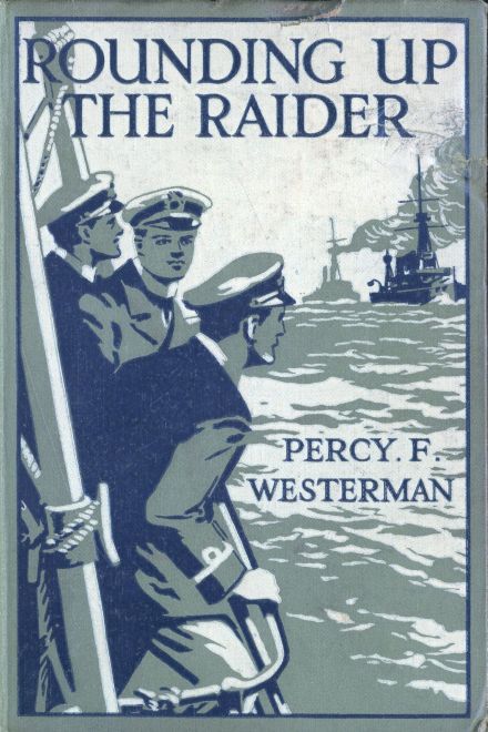 Rounding Up the Raider: A Naval Story of the Great War