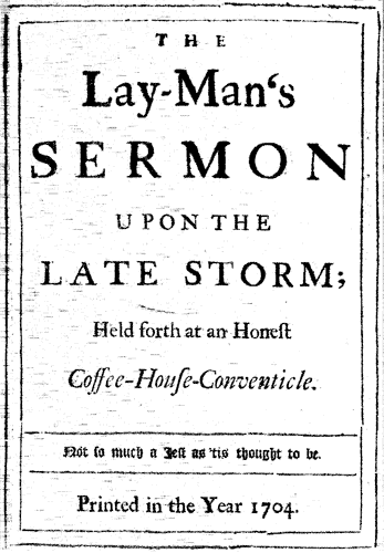 The Lay-Man's Sermon Upon the Late Stormheld Forth at an Honest Coffee-House-Conventicle