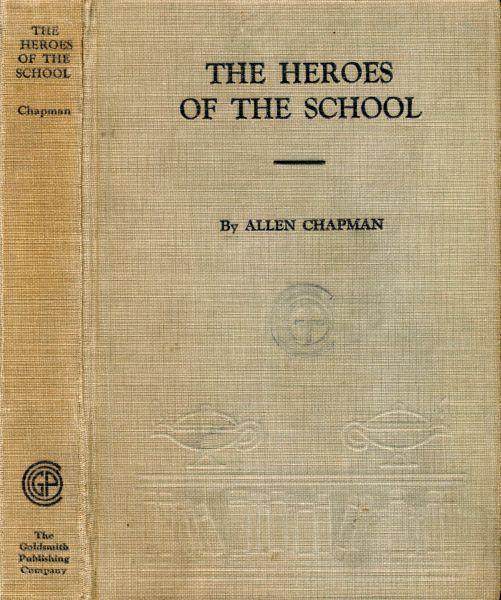 The Heroes of the School; Or, The Darewell Chums Through Thick and Thin