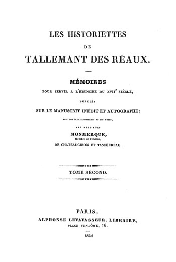 Les Historiettes De Tallemant Des Réaux, Tome Secondmémoires Pour Servir À L'histoire Du Xviie Siècle