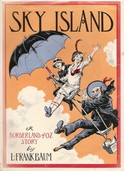 Sky Island: Being the Further Exciting Adventures of Trot and Cap'n Bill After Their Visit to the Sea Fairies