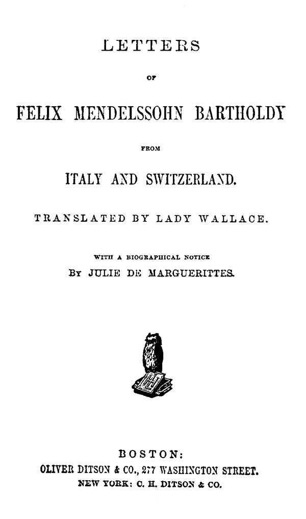 Letters of Felix Mendelssohn Bartholdy from Italy and Switzerland