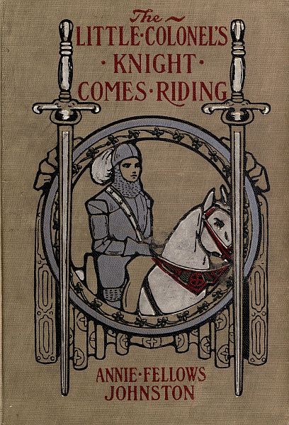 The Little Colonel's Knight Comes Riding