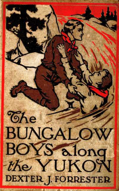The Bungalow Boys Along the Yukon