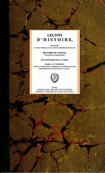 Leçons D'histoire,prononcées À L'école Normale; En L'an III De La République Française; Histoire De Samuel, Inventeur Du Sacre Des Rois; État Physique De La Corse.