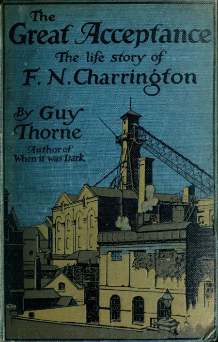 The Great Acceptance: The Life Story of F. N. Charrington