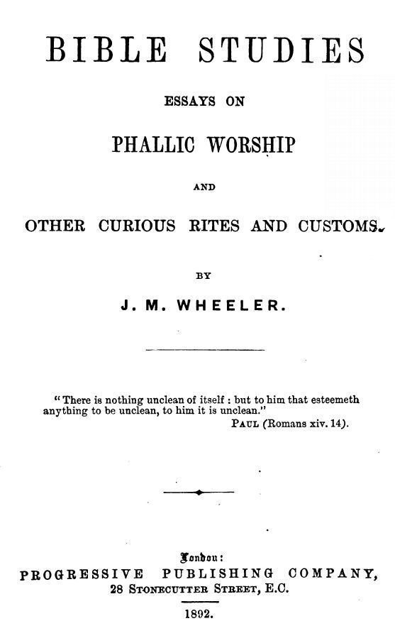 Bible Studies: Essays on Phallic Worship and Other Curious Rites and Customs