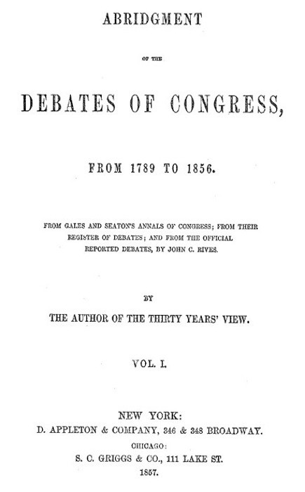 Abridgment of the Debates of Congress, from 1789 to 1856, Vol. 1 (of 16)