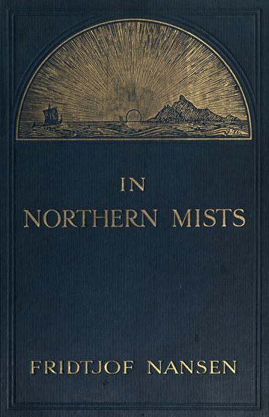 In Northern Mists: Arctic Exploration in Early Times (volume 1 of 2)