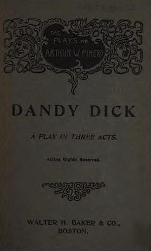 Dandy Dick: A Play in Three Acts