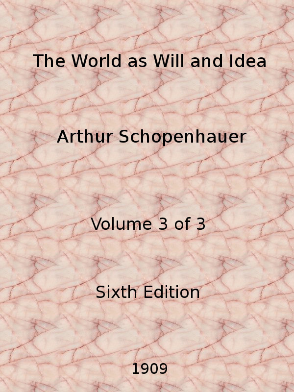 The World as Will and Idea (vol. 3 of 3)