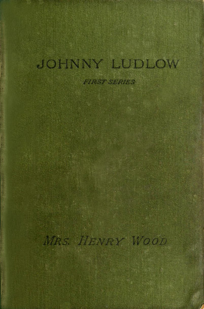 Johnny Ludlow, First Series