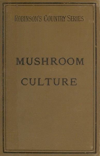 Mushroom Culture: Its Extension and Improvement