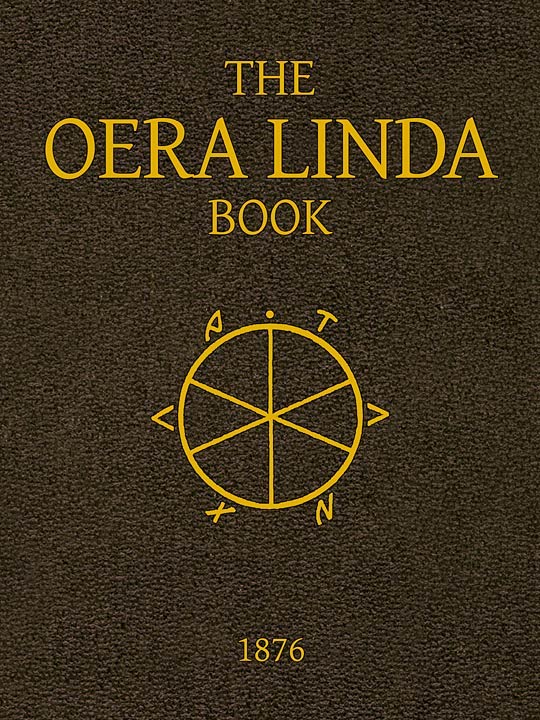 The Oera Linda Book, from a Manuscript of the Thirteenth Century