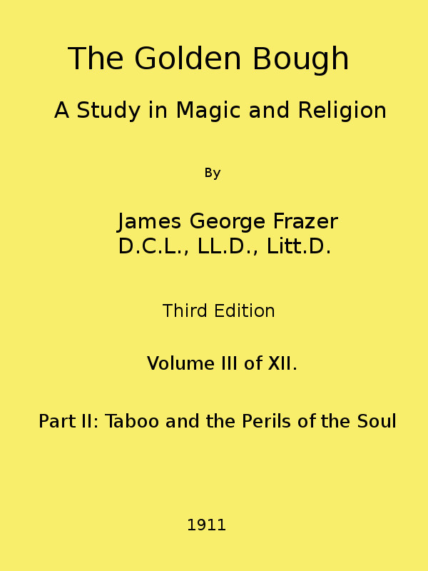 The Golden Bough: A Study in Magic and Religion (third Edition, Vol. 03 of 12)