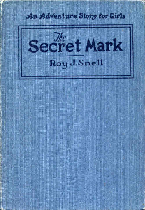 The Secret Mark: An Adventure Story for Girls