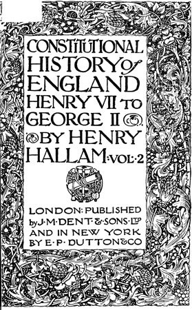 Constitutional History of England, Henry VII to George II. Volume 2 of 3
