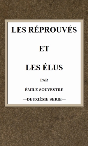 Les Réprouvés Et Les Élus (t.2)