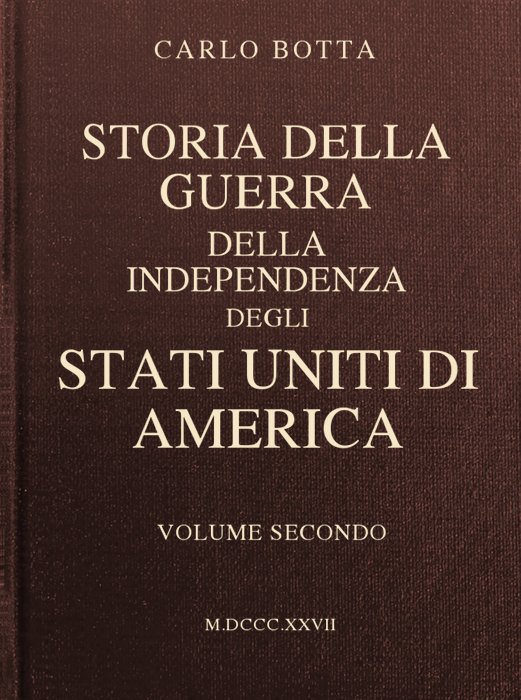 Storia Della Guerra Della Independenza Degli Stati Uniti Di America, Vol. 2