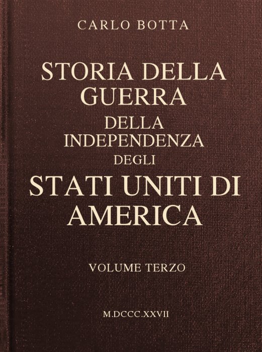 Storia Della Guerra Della Independenza Degli Stati Uniti Di America, Vol. 3