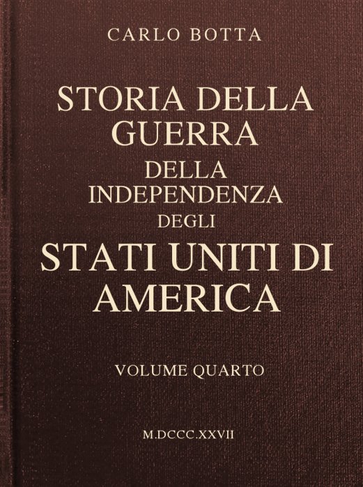 Storia Della Guerra Della Independenza Degli Stati Uniti Di America, Vol. 4