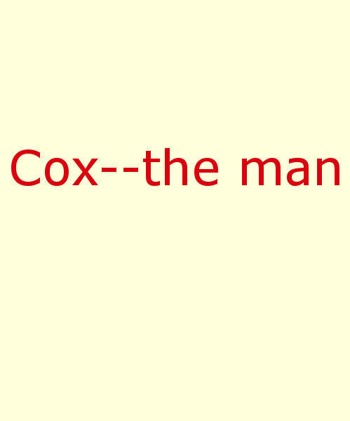 Cox—the Man