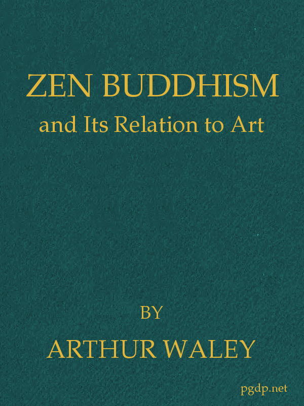 Zen Buddhism, and Its Relation to Art