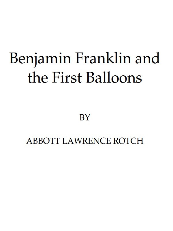 Benjamin Franklin and the First Balloons