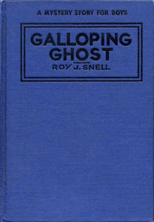 The Galloping Ghost: A Mystery Story for Boys