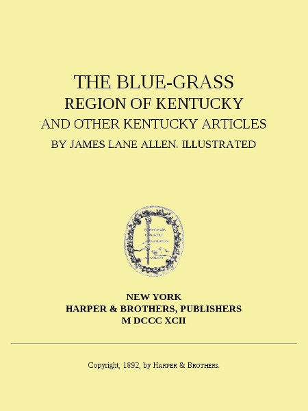 The Blue-Grass Region of Kentucky, and Other Kentucky Articles